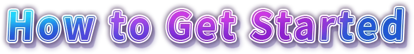How to Get Started